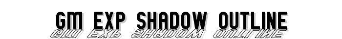 GM Exp Shadow outline font